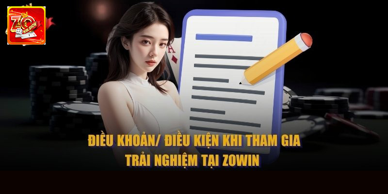 Điều khoản điều kiện sử dụng sản phẩm và dịch vụ tại Zowin