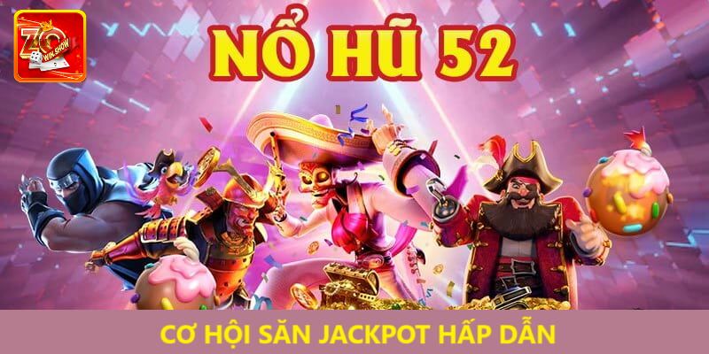Nổ hũ 52 là gì?